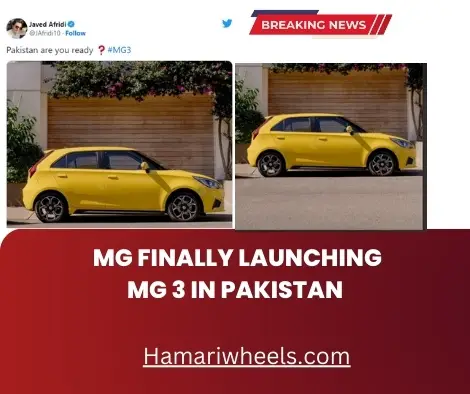 MG Finally Launching MG 3 In Pakistan